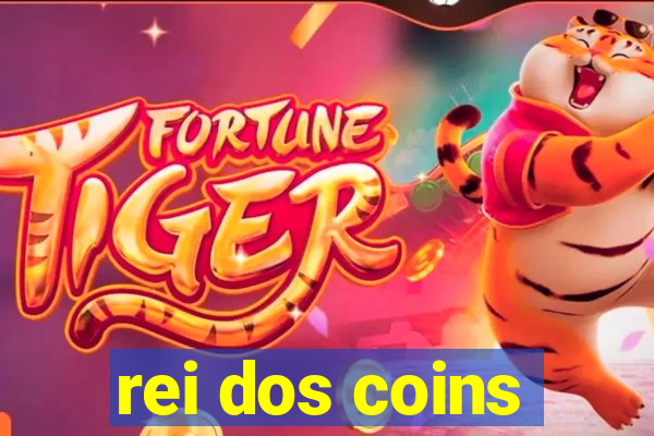 rei dos coins